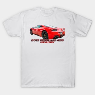 2013 Ferrari 458 Italia Coupe T-Shirt